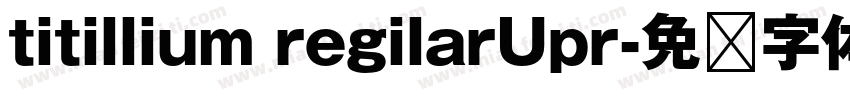 titillium regilarUpr字体转换